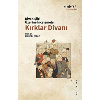 Kırklar Divanı Muhsin Macit