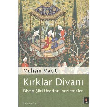 Kırklar Divanı Muhsin Macit