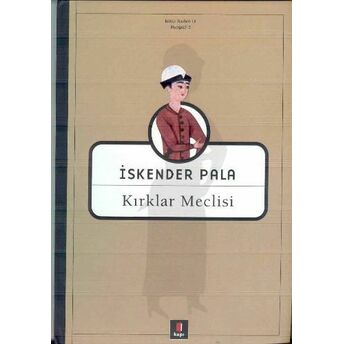 Kırklar Meclisi Iskender Pala