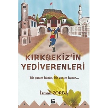 Kırksekiz'in Yediverenleri Ismail Zorba