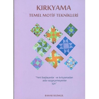 Kırkyama Temel Motif Teknikleri Bahar Selimgil