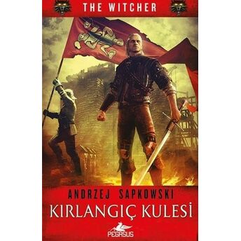 Kırlangıç Kulesi The Witcher Serisi 6 Andrzej Sapkowski Andrzej Sapkowski