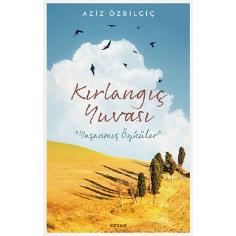 Kırlangıç Yuvası Aziz Özbilgiç