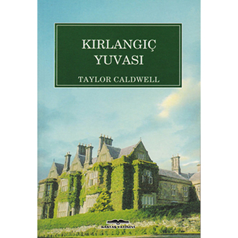 Kırlangıç Yuvası Taylor Caldwell