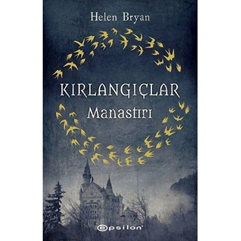 Kırlangıçlar Manastırı Helen Bryan