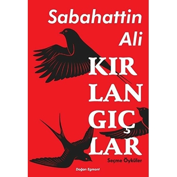 Kırlangıçlar - Seçme Öyküler Sabahattin Ali