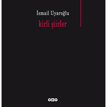 Kirli Şiirler Ismail Uyaroğlu