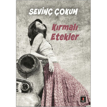 Kırmalı Etekler Sevinç Çokum