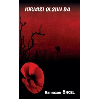 Kırmız Olsun Da - Ramazan Öncel