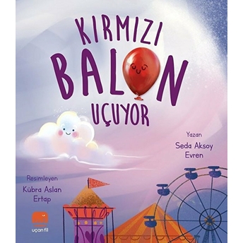 Kırmızı Balon Uçuyor Seda Aksoy Evren