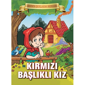 Kırmızı Başlıklı Kız - Bugünün Çocuklarına Masallar Kolektif