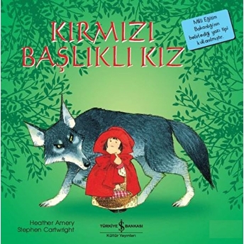 Kırmızı Başlıklı Kız-Ilk Okuma Kitaplarım Heather Amery