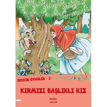 Kırmızı Başlıklı Kız - Seçkin Öyküler 3