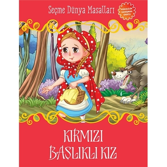 Kırmızı Başlıklı Kız - Seçme Dünya Masalları Kolektif