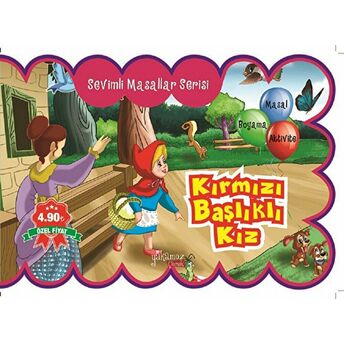 Kırmızı Başlıklı Kız - Sevimli Masallar Serisi Mehmet Tekneci