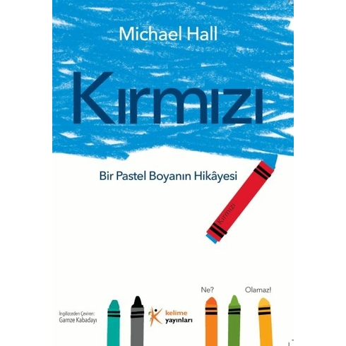 Kırmızı: Bir Pastel Boyanın Hikâyesi Michael Hall