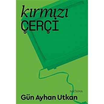 Kırmızı Çerçi Gün Ayhan Utkan