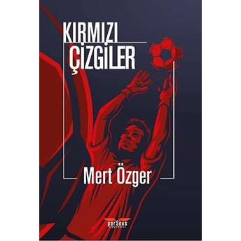 Kırmızı Çizgiler - Mert Özger