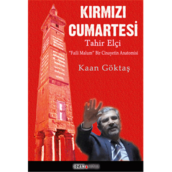 Kırmızı Cumartesi: Tahir Elçi-Kaan Göktaş