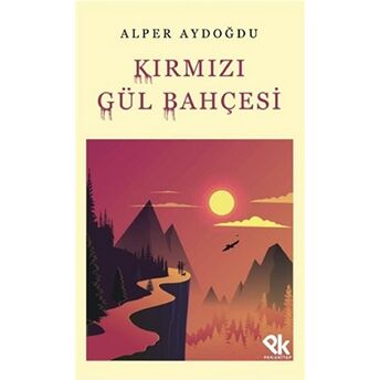 Kırmızı Gül Bahçesi Alper Aydoğdu