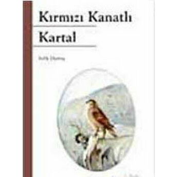 Kırmızı Kanatlı Kartal Refik Durbaş