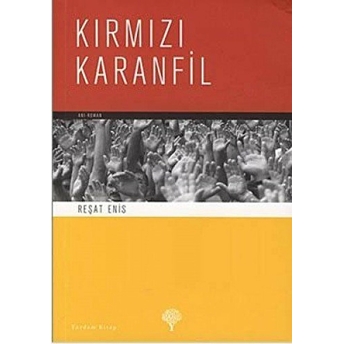 Kırmızı Karanfil - Reşat Enis