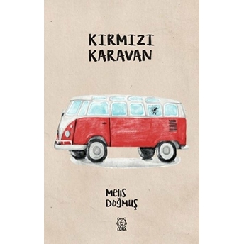 Kırmızı Karavan Melis Doğmuş