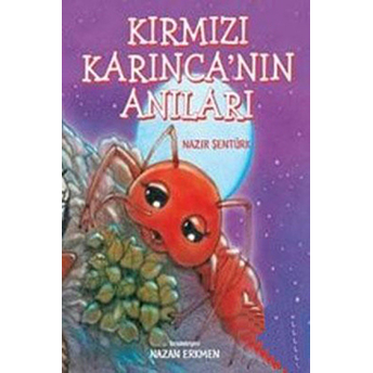 Kırmızı Karınca'nın Anıları Nazır Şentürk