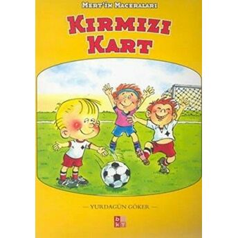 Kırmızı Kart Mert’in Maceraları Yurdagün Göker