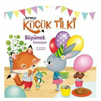 Kırmızı Küçük Tilki - Büyümek Istemiyor Aline De Petigny