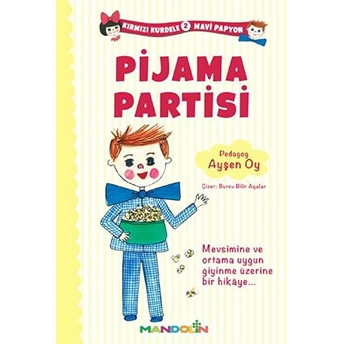 Kırmızı Kurdele Mavi Papyon 2 Pijama Partisi Ayşen Oy