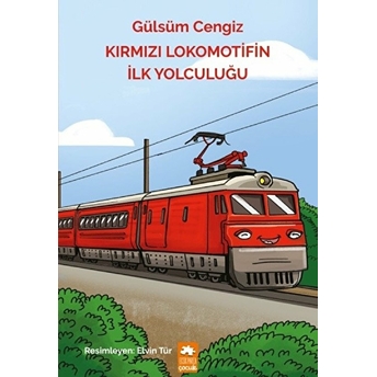 Kırmızı Lokomotifin Ilk Yolculuğu Gülsüm Cengiz