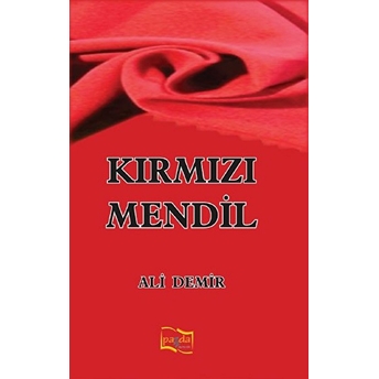 Kırmızı Mendil Ali Demir