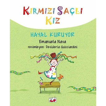 Kırmızı Saçlı Kız - Hayal Kuruyor (Ciltli) Emanuela Nava