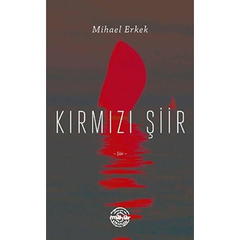 Kırmızı Şiir Mihael Erkek