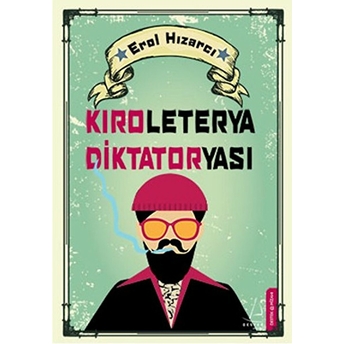 Kıroleterya Diktatoryası Erol Hızarcı