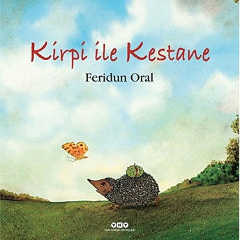 Kirpi Ile Kestane Feridun Oral