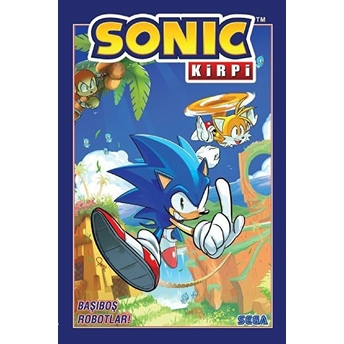 Kirpi Sonic Cilt 1 - Başıboş Robotlar! (2.Baskı)