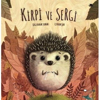 Kirpi Ve Sergi Özge Bahar Sunar