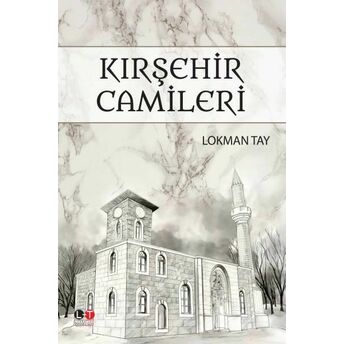 Kırşehir Camileri Lokman Tay