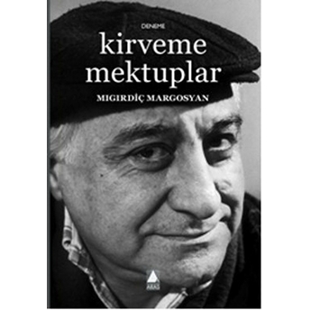 Kirveme Mektuplar Migirdiç Margosyan