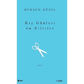 Kiş Günleri Ve Kilitler Dursun Güzel