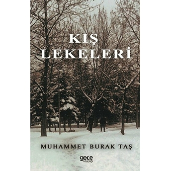 Kış Lekeleri - Muhammet Burak Taş