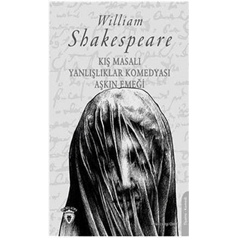 Kış Masalı - Yanlışlıklar Komedyası Aşkın Emeği William Shakespeare