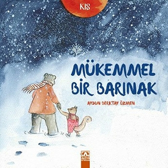 Kış - Mükemmel Bir Barınak Aysun Berktay Özmen