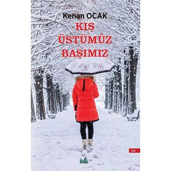 Kış Üstümüz Başımız Kenan Ocak