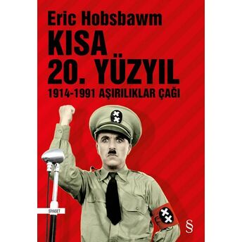 Kısa 20. Yüzyıl 1914-1991 Aşırılıklar Çağı Eric J. Hobsbawm