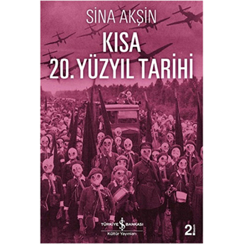 Kısa 20. Yüzyıl Tarihi Sina Akşin