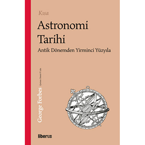 Kısa Astronomi Tarihi & Antik Dönemden 20. Yüzyıla George Forbes