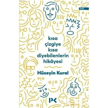 Kısa Çizgiye Kısa Diyebilenlerin Hikayesi Hüseyin Kural